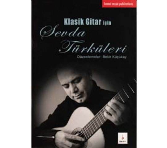 Klasik Gitar için Sevda Türküleri