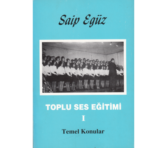 Toplu Ses Eğitimi 1- Saip Egüz